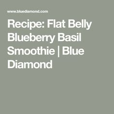 the recipe for blueberry basil smoothie is shown in white text on a gray background