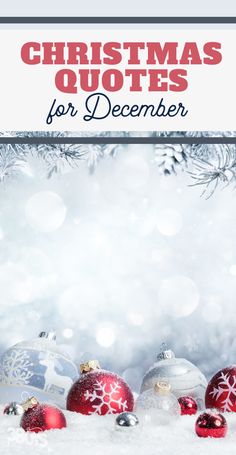 christmas quotes for december with ornaments in the snow