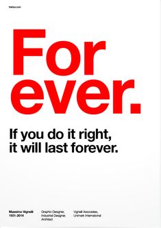 a red and white poster that says for ever if you do it right, it will last forever