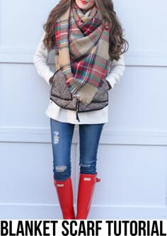 blanket scarf tutorial. also, i want a pair of red hunter wellies Southern Curls And Pearls, Red Boots, Blanket Scarf, Fall Winter Outfits, Fall Trends, Girly Girl, Plaid Scarf