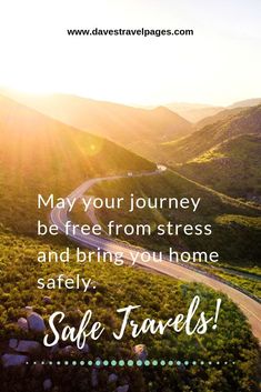 Best Journey Wishes, Safe Trip Quotes For Him, Best Of Journey Wishes, Good Morning Safe Travels, Safe Travel Wishes, Have A Safe Trip Quotes Prayer, Safe Travels Quote For Him, Travel Safe Quotes, Travel Safely Wishes