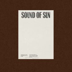 a brown and white poster with the words sound of sun on it