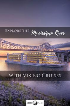 the mississippi river with viking cruises on it and an image of a bridge in the background