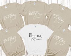 six t - shirts that say i'm getting married