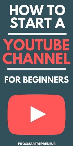 the words how to start a youtube channel for beginners on a black background with red and