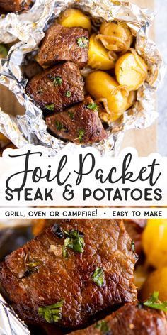 foil packet steak and potatoes with text overlay that reads foil packet steak and potatoes grill oven or campfire easy to make