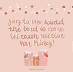 a quote that says joy to the world the lord is come let earth receive his king