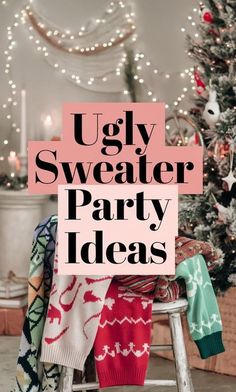 ugly sweater party ideas for the holiday season