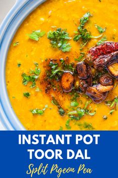 a bowl of yellow soup with mushrooms and parsley on top, text instant pot toor dal