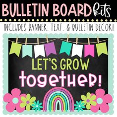 bulletin board with the words let's grow together and an image of a rainbow