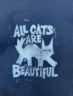 an all cats are beautiful t - shirt is shown