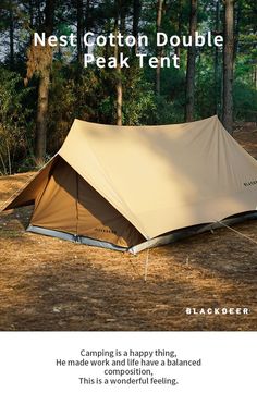 a tent in the woods with text reading nest cotton double peak tent camping is a happy thing he made work and life have a balanced