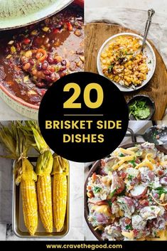 different dishes with the words 20 brisket side dishes on them and in front of them