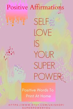 a poster with the words self love is your super power and an image of flowers