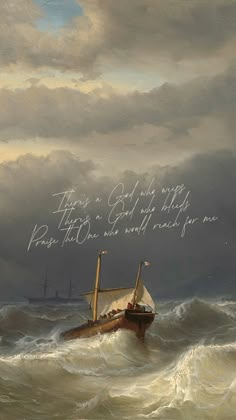 a painting of a boat in rough seas with the words, there is god's strength