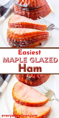 sliced ham on a white plate with text overlay that reads easy maple glazed ham