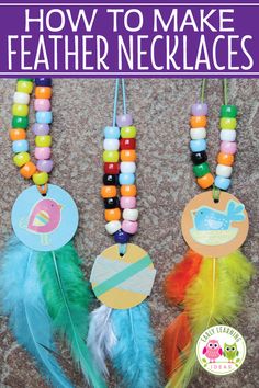 three colorful feathers with the words how to make feather necklaces written on one side