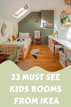 an attic bedroom with the words 23 must see kids rooms from ikea