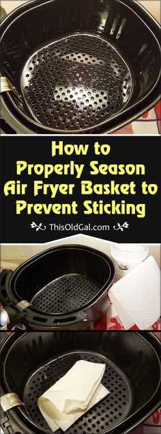 how to properly season an air fryer basket to prevent sticking