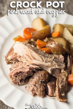 crock pot pork roast and veggies on a white plate with text overlay