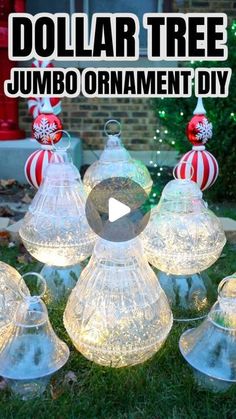 lighted glass ornaments in front of a house with the words dollar tree jumbo ornament diy