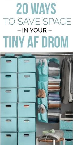 an organized closet with blue bins and clothes hanging on the wall, text overlay reads 20 ways to save space in your tiny aff