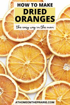 orange slices with the words how to make dried oranges