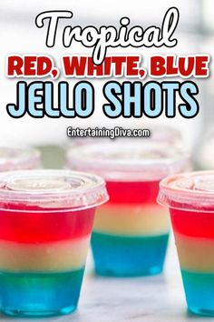 red, white and blue jello shots with text overlay that reads tropical red, white, and blue jello shots