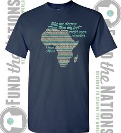 Support Camp BlueSky in Kenya mission trips by purchasing the tribal Africa outline tshirts with Ocean lyrics take me deeper than my feet could ever wander Kenya Africa Ocean Lyrics, Africa Outline, Church Merch, Creative Fundraising