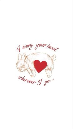 a card with an image of a dog sleeping on it's back and the words, i carry your heart wherever i go