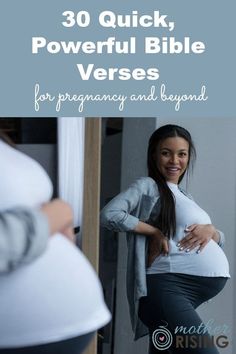 a pregnant woman standing in front of a mirror with the words 30 quick, powerful bible verse