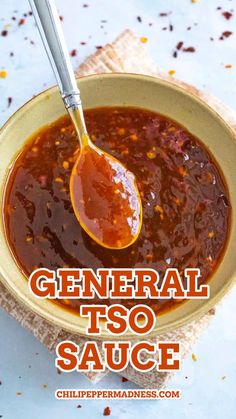 a spoon full of sauce in a bowl with the words general tso sauce above it