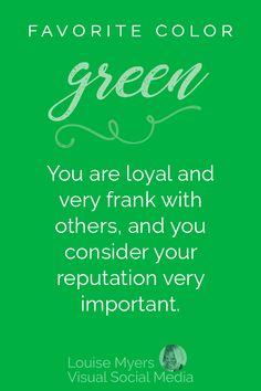 a green background with the words favorite color, you are loyal and very frank with others