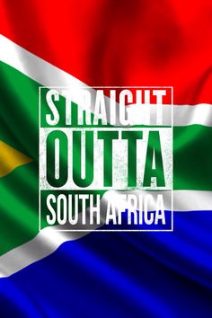 a flag with the words straight outa south africa in white and green on it