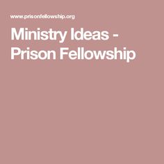 the words ministry ideas - prison fellowship written in white on a pink background with an image of