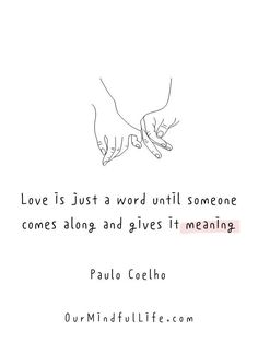 two hands holding each other with the words love is just a word until someone comes along and gives it meaning