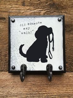 a sign with a dog on it that says, did someone say walk?