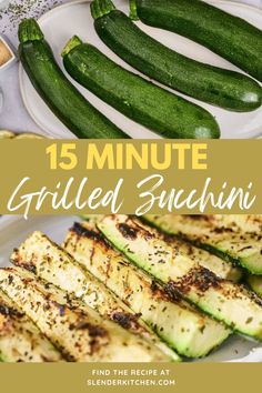 grilled zucchini on a white plate with the title overlay reads 15 minute grilled zucchini