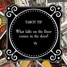 tarot tip with the words what falls on the floor comes in the door above it