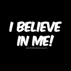 i believe in me sticker on a black background with the words, i believe in me