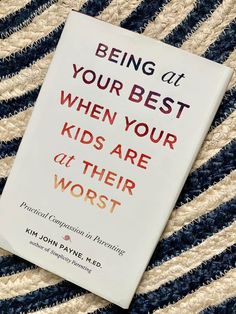 the book being at your best when your kids are at their worst