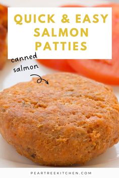 a close up of food on a plate with text overlay that reads quick and easy salmon patties