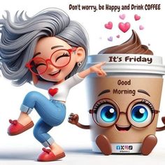 a cartoon character holding a coffee cup with the caption it's friday good morning