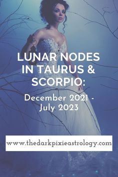 a woman in a white dress standing next to some branches with the words lunar nodes, in taurus & scorpio