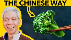 an old man holding chopsticks with broccoli on it and the words the chinese way above them