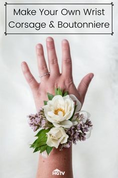 a person's hand with flowers on it and the words make your own wrist corsage & boutonniere