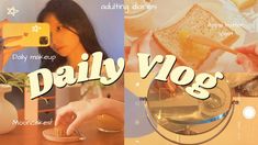 two pictures with the words daily vlogg on them, and an image of a woman holding a cell phone