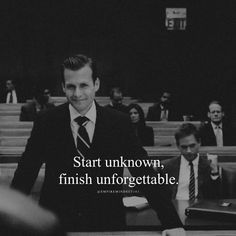 a black and white photo with a quote about start unknown, finish unforgettableable