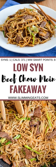 beef chow mein in a pan with chopsticks on the side and text overlay reading low synn beef chow mein fakeway