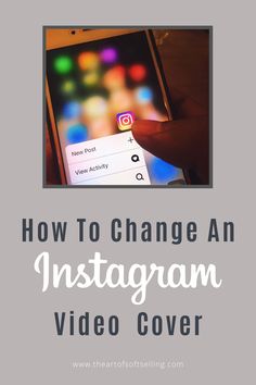 someone holding an iphone with the text how to change an instagram video cover on it